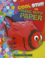 Cool Stuff to Make with Paper