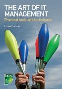 The Art of It Management - Practical Tools, Techniques and People Skills