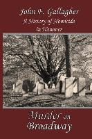 Murder on Broadway: A History of Homicide in Hanover