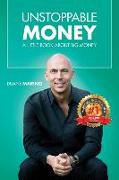 Unstoppable Money: A Little Book about Big Money
