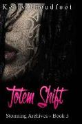 Totem Shift: Storming Archives - Book 3