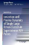 Ionization and Plasma Dynamics of Single Large Xenon Clusters in Superintense XUV Pulses