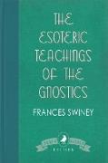 The Esoteric Teachings of the Gnostics
