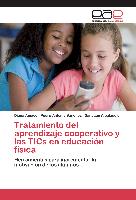 Tratamiento del aprendizaje cooperativo y las TICs en educación física