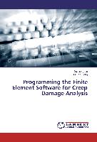 Programming the Finite Element Software for Creep Damage Analysis