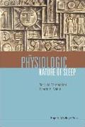 The Physiologic Nature of Sleep