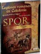 Las legiones romanas en Caledonia : Agrícola frente a Calgaco