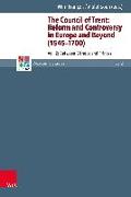 The Council of Trent: Reform and Controversy in Europe and Beyond (1545-1700) Volume 2