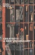 Creativity ¿ A New Vocabulary