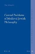 Central Problems of Medieval Jewish Philosophy