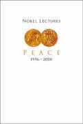 Nobel Lectures in Peace, Vol 7 (1996-2000)