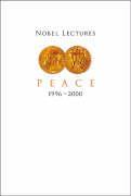 Nobel Lectures In Peace, Vol 7 (1996-2000)