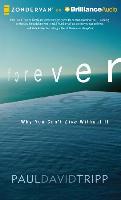 Forever: Why You Can't Live Without It