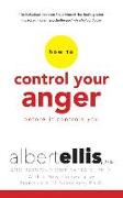 How to Control Your Anger Before It Controls You