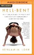 Hell-Bent: Obsession, Pain, and the Search for Something Like Transcendence in Competitive Yoga