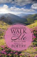 Walk with Me Through the Voice of Poetry
