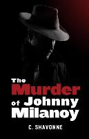 The Murder of Johnny Milanoy