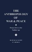 The Anthropology of War and Peace