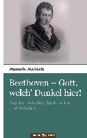 Beethoven - Gott, welch¿ Dunkel hier!