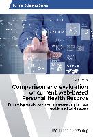 Comparison and evaluation of current web-based Personal Health Records