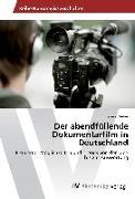 Der abendfüllende Dokumentarfilm in Deutschland