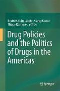 Drug Policies and the Politics of Drugs in the Americas