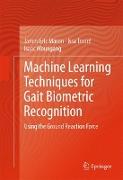 Machine Learning Techniques for Gait Biometric Recognition