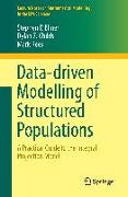 Data-driven Modelling of Structured Populations