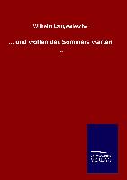 ¿ und wollen des Sommers warten ¿