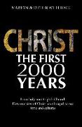 Christ: The First Two Thousand Years: From Holy Man to Global Brand: How Our View of Christ Has Changed Across