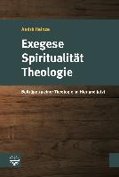 Exegese - Spiritualität - Theologie