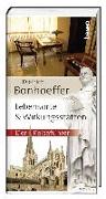 Dietrich Bonhoeffer - Lebensorte & Wirkungsstätten