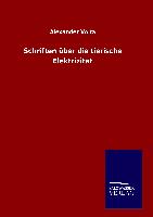 Schriften über die tierische Elektrizität