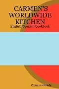 CARMEN's WORLDWIDE KITCHEN - English/Spanish Cookbook