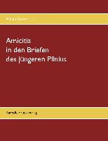 Amicitia in den Briefen des jüngeren Plinius