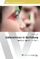 Italienerinnen in Wolfsburg