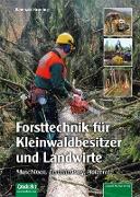 Forsttechnik für Kleinwaldbesitzer und Landwirte