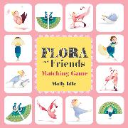 Flora and Friends Matching Game (Flora the Flamingo Book, Flamingo Game, Animal Matching Game, Memory Game): (friends Matching Games for Children, Kid