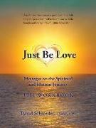 Just Be Love: Messages on the Spiritual and Human Journey the Workbook