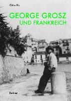 George Grosz und Frankreich