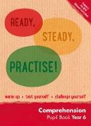 Ready, Steady, Practise! - Year 6 Comprehension Pupil Book: English Ks2