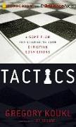 Tactics: A Game Plan for Discussing Your Christian Convictions