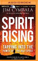 Spirit Rising: Tapping Into the Power of the Holy Spirit