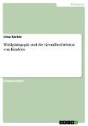 Waldpädagogik und die Grundbedürfnisse von Kindern