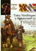 Entre Nördlingen y Honnecourt I : los tercios españoles del cardenal infante, 1632-1636