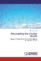 Discovering the Cluster World