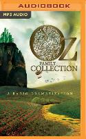 Oz Family Collection: The Wonderful Wizard of Oz, the Marvelous Land of Oz, Ozma of Oz, Dorothy and the Wizard in Oz, the Road to Oz, the Em