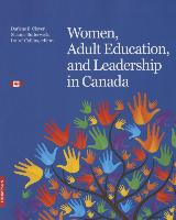 Women, Adult Education, and Leadership in Canada: Inspiration. Passion. Commitment