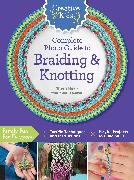 Creative Kids Complete Photo Guide to Braiding and Knotting