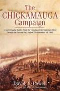 The Chickamauga Campaign - A Mad Irregular Battle: From the Crossing of Tennessee River Through the Second Day, August 22 - September 19, 1863